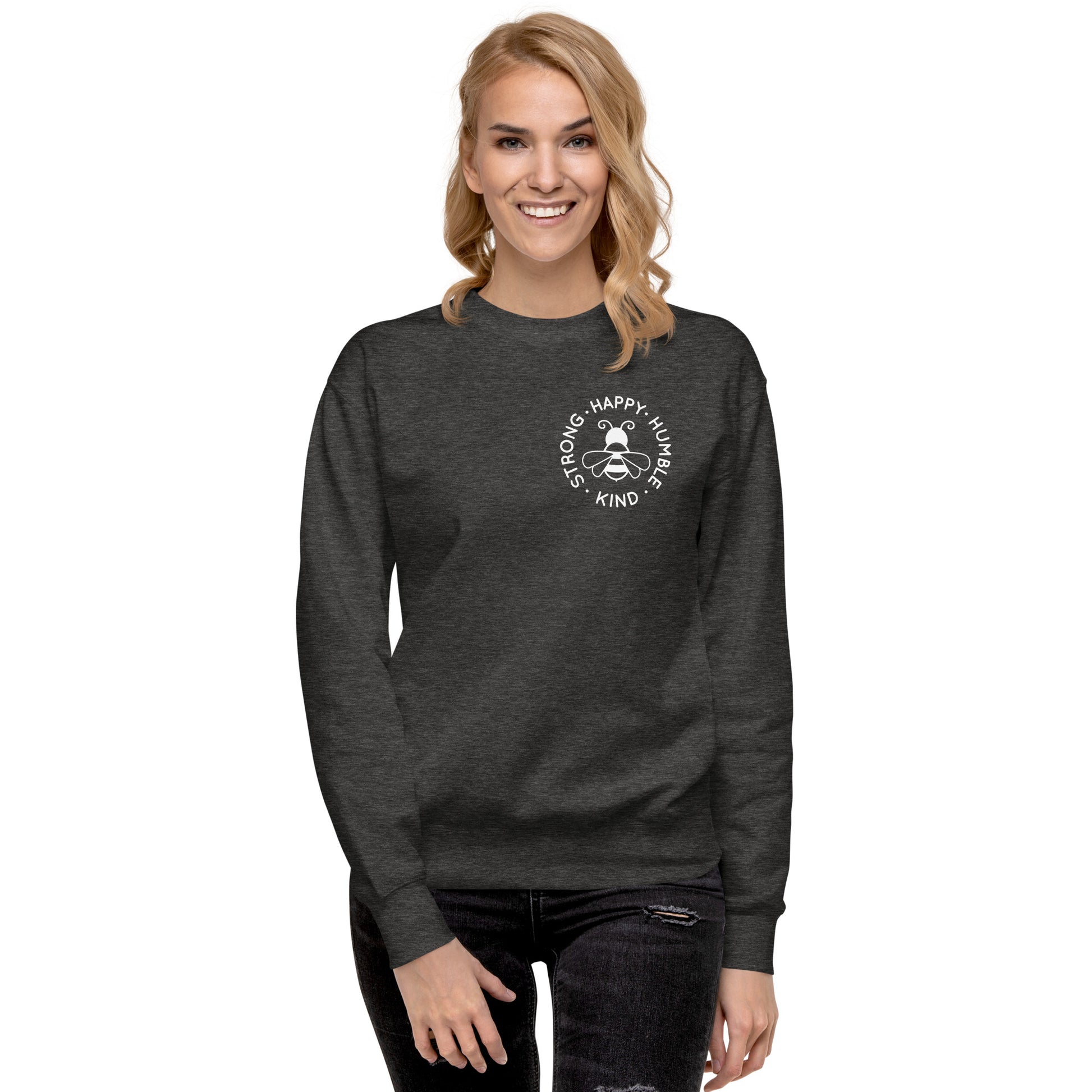 Bee Strong, Happy, Humble & Kind Sweatshirt – Embrace Positivity in Cozy Style!