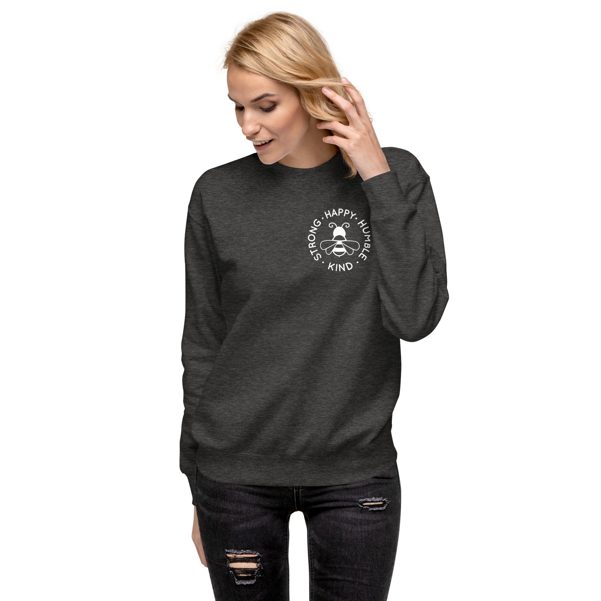 Bee Strong, Happy, Humble & Kind Sweatshirt – Embrace Positivity in Cozy Style!